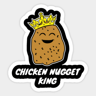 Chicken Nugget king Sticker